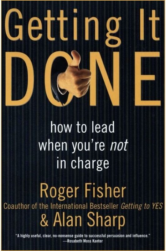 Book cover for Getting It Done: How To Lead When You’re Not In Charge